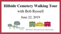 Hillside Cemetery Walking Tour with Bob Russell, June 22, 2019