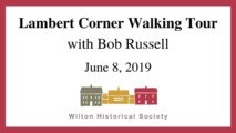 Lambert Corner Walking Tour with Bob Russell, June 8, 2019